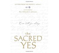 The Sacred Yes: Letters from the Infinite