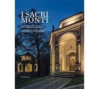 The Sacri Monti: Of Piedmont and Lombardy