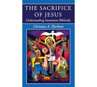 The Sacrifice of Jesus: Understanding Atonement Biblically