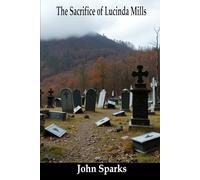 The Sacrifice of Lucinda Mills: A Tale of Depression-Era Eastern Kentucky