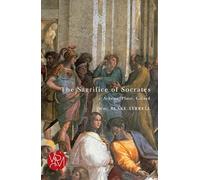 The Sacrifice of Socrates: Athens, Plato, Girard (Studies in Violence, Mimesis & Culture)