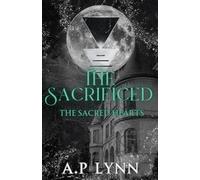 The Sacrificed: A Mafia Romance (The Sacred Hearts)