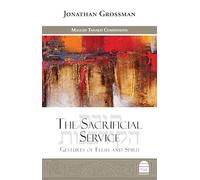 The Sacrificial Service: Gestures of Flesh and Spirit