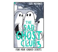 The Sad Ghost Club Volume 3: Find Your Kindred Spirits
