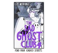 The Sad Ghost Club Vol 4: Find Your Kindred Spirits (Paperback) - Lize Meddings Book