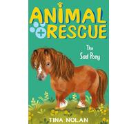 The Sad Pony: 10 (Animal Rescue, 10)