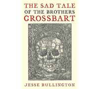 The Sad Tale Of The Brothers Grossbart