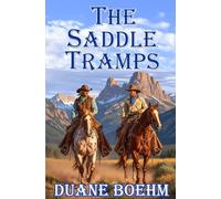 The Saddle Tramps: An Old West Western: 1 (A Saddle Tramps Western)