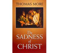 The Sadness of Christ (Yale University Press Translation)