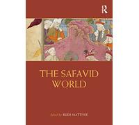 The Safavid World (Routledge Worlds)