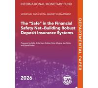 The “Safe” in the Financial Safety Net (IMF Departmental Papers)