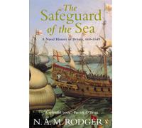 The Safeguard of the Sea : A Naval History of Britain 660-1649