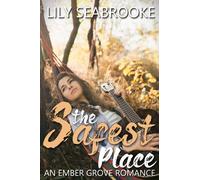 The Safest Place: 2 (Ember Grove Romances)