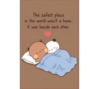 The Safest Place in the World: Sleeping Next to You Bubu Dudu Lined Notebook