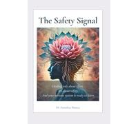 The Safety Signal: Healing isn’t about effort. It’s about safety. And your nervous system is ready to learn.