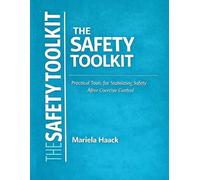 The Safety Toolkit: Practical Tools for Staying Safe When Risk Is Unclear