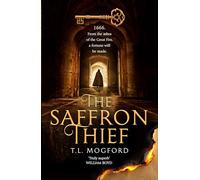 The Saffron Thief: An unforgettable historical suspense adventure novel for 2026, for fans of Robert Harris and S.J. Parris: Book 1 (The Saffron Series)