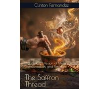 The Saffron Thread: A Culinary Memoir of Memory, Transformation, and Flavor