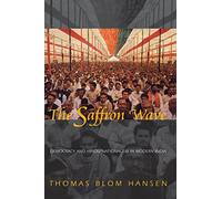 The Saffron Wave: Democracy And Hindu Nationalism In Modern India