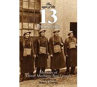 The Saga of 13 Innocents: Memoirs of Driver Mechanic Bert Groves