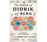 The Saga of Didrik of Bern: with The Dwarf King Laurin