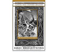 The Saga of Eric Brighteyes - A Book That Inspired Tolkien: With Original Illustrations: 6 (Professor's Bookshelf)