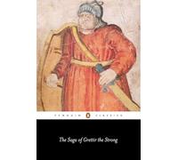 The Saga of Grettir the Strong (Penguin Classics)