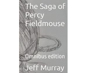 The Saga of Percy Fieldmouse: Omnibus edition