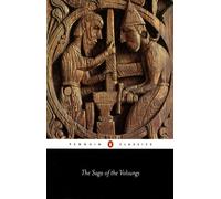 The Saga of the Volsungs : The Norse Epic of Sigurd the Dragon Slayer