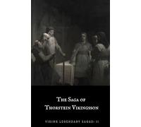 The Saga of Thorstein Vikingsson (Viking Legendary Sagas)