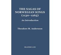 The Sagas of Norwegian Kings (1130-1265): An Introduction: 59 (Islandica)
