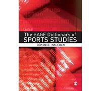 The Sage Dictionary of Sports Studies