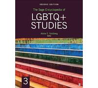 The Sage Encyclopedia of LGBTQ+ Studies, 2nd Edition: 1-3