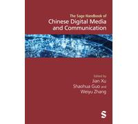 The SAGE Handbook of Chinese Digital Media and Communication