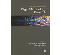 The SAGE Handbook of Digital Technology Research (Sage Handbooks)