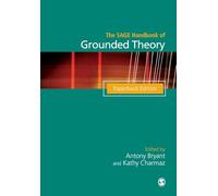 The SAGE Handbook of Grounded Theory: Paperback Edition (Sage Handbooks)