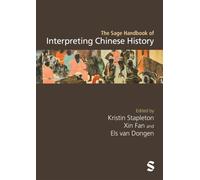 The Sage Handbook of Interpreting Chinese History