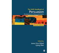 The SAGE Handbook of Persuasion: Developments in Theory and Practice