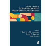 The Sage Handbook of Qualitative Research in Organizational Communication
