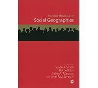 The SAGE Handbook of Social Geographies