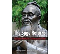 The Sage Returns : Confucian Revival in Contemporary China