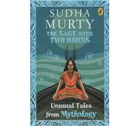 The Sage with Two Horns : Unusual Tales from Mythology