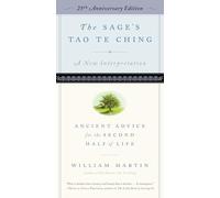 The Sage's Tao Te Ching: Ancient Advice for the Second Half of Life?25th Anniversary Edition