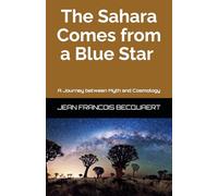 The Sahara comes from a blue star (color edition): Wonders and legends of the deep cosmos