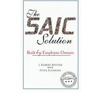 The SAIC Solution: Built by Employee Owners