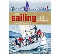 The Sailing Bible: The Complete Guide for All Sailors from Novice to Experienced Skipper 2nd edition
