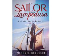 The Sailor from Lampedusa: Escape to Paradise