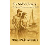 The Sailor’s Legacy: The beginning of an adventurous journey - Book 3