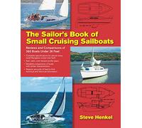 The Sailor's Book of Small Cruising Sailboats: Reviews And Comparisons Of 360 Boats Under 26 Feet (INTERNATIONAL MARINE-RMP)