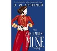 The Saint Laurent Muse: The Seductive World of Haute Couture with a Dangerous Edge, Immerse Yourself in the Scandalous Drama